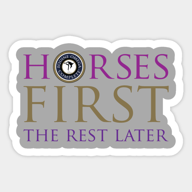 Horses First The Rest Later Sticker by kathleendowns